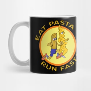 Eat Pasta Run Fasta Mug